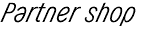 Partner shop